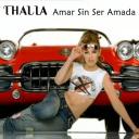 amar-sin-ser-amada-thalia.jpg