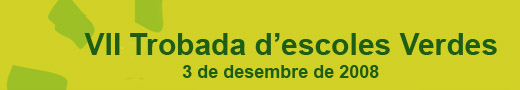 Trobada d’Escoles Verdes - 03.12.08