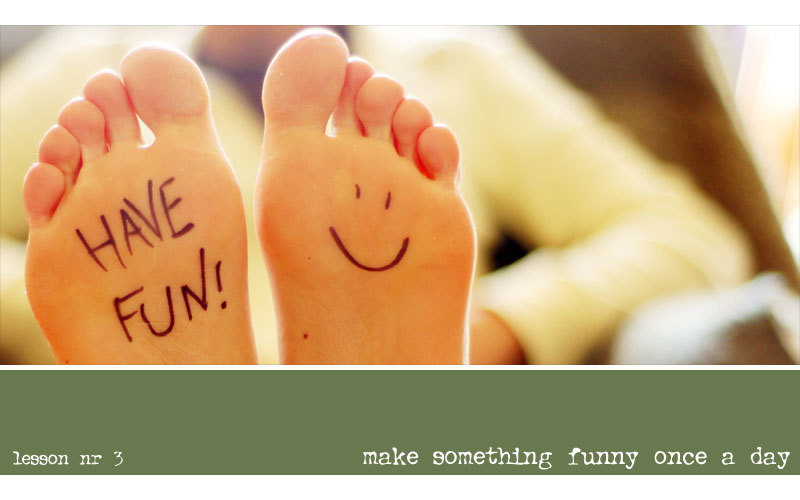 Have fun