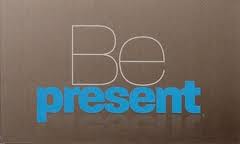 to be present