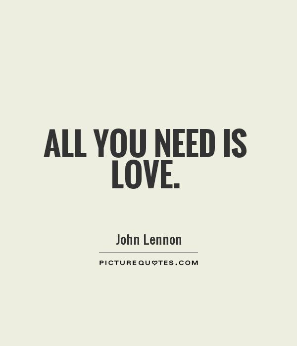 all-you-need-is-love-quote-1
