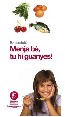 menja bé, tú hi guanyes