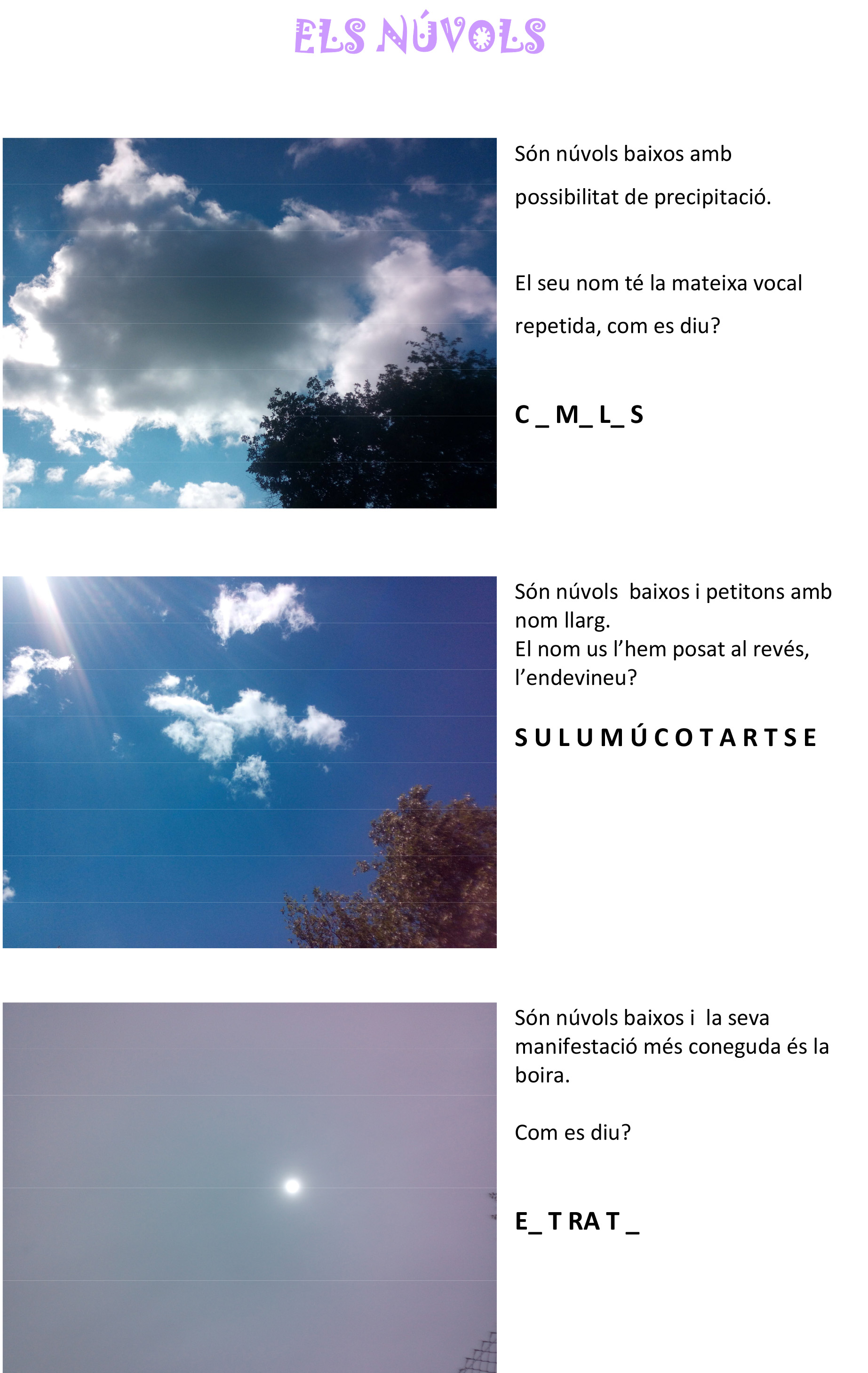 Reportatge nuvols Ian i Saray