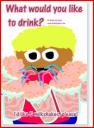 whatwouldyouliketodrink1.JPG