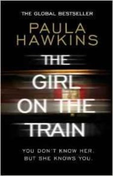 The girl on the train by Paula Hawkins